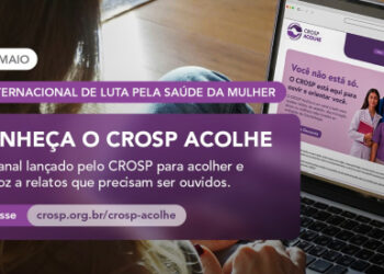 Dia Internacional da Saúde da Mulher: CROSP Acolhe é lançado