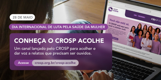 Dia Internacional da Saúde da Mulher: CROSP Acolhe é lançado