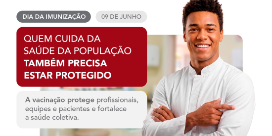 Dia da Imunização valoriza a importância da vacinação e a proteção com a vida humana